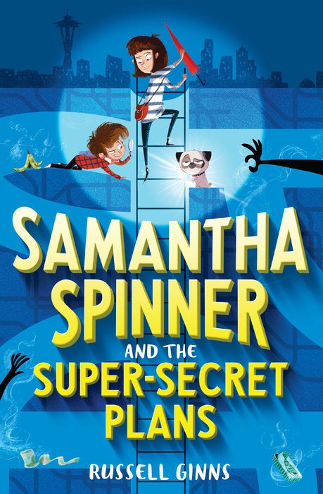 Cover of Samantha Spinner and the Super-Secret Plans