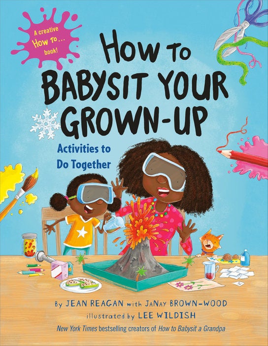 Cover of How to Babysit Your Grown-Up: Activities to Do Together